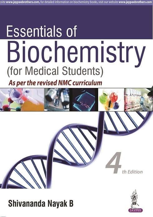 Essentials of Biochemistry (for Medical Students) 4th Edition 2022 By Shivananda Nayak B