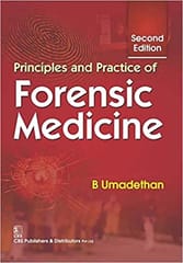 PRINCIPLES AND PRACTICE OF FORENSIC MEDICINE 2nd Edition By B. UMADETHAN