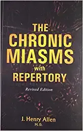 The Chronic Miasms with Repertory: Revised Edition By J. Henry Allen