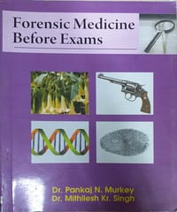 Forensic Medicine Before Exams 1st Edition 2012 By Dr. Pankaj N. Murkey
