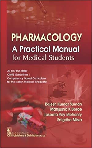 Pharmacology A Practical Manual for Medical Students 2022 By Rajesh Kumar Suman