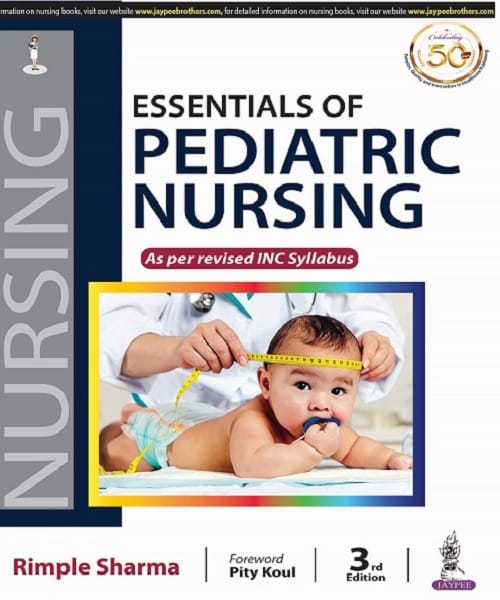Essentials of Pediatric Nursing as per revised INC Syllabus 3rd Edition 2021 by Rimple Sharma