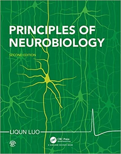 Principles of Neurobiology 2nd Edition 2021 By Liqun Luo