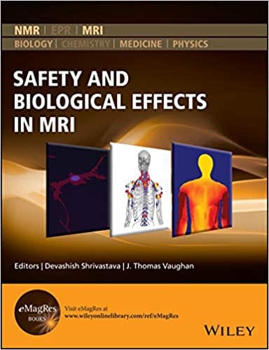Safety and Biological Effects in MRI 2021 By Devashish Shrivastava
