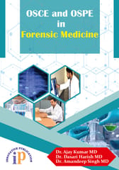 OSCE and OSPE in Forensic Medicine, First Edition, 2021, By  Dr. Ajay Kumar MD, Dr. Dasari Harish MD, Dr. Amandeep Singh MD