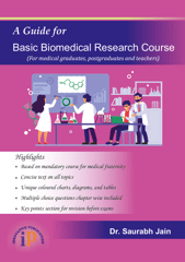 A Guide for Basic Biomedical Research Course, First Edition, 2021, By Dr. Saurabh Jain