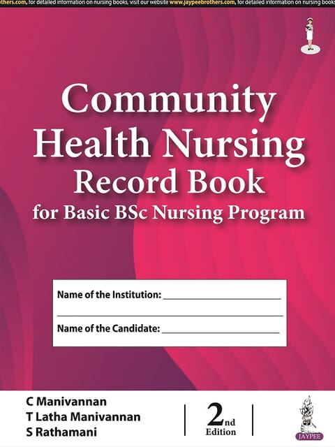 Community Health Nursing Record Book for Basic BSc Nursing Program 2nd Edition 2022 By C Manivannan