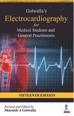 Golwalla�s Electrocardiography for Medical Students and General Practitioners 15th Edition 2022 By Sharukh A Golwalla