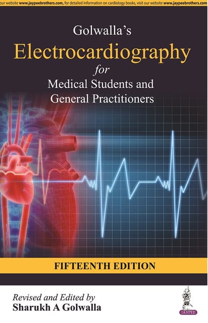 Golwalla's Electrocardiography for Medical Students and General Practitioners 15th Edition 2022 By Sharukh A Golwalla