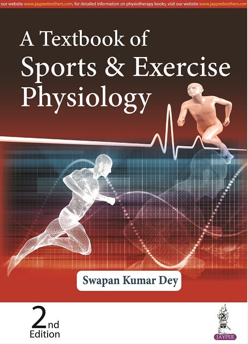 A Textbook of Sports & Exercise Physiology 2nd Edition 2022 By Swapan Kumar Dey