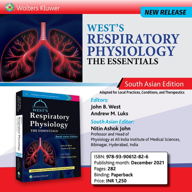 Wests Respiratory Physiology The Essentials (South Asian Edition) 2021 by John B. West