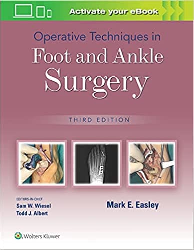 Operative Techniques in Foot and Ankle Surgery 3rd Edition 2022 by Mark E Easley