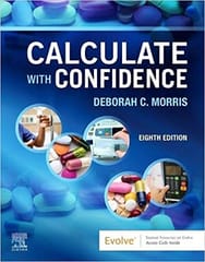 Calculate with Confidence 8th Edition 2022 by Deborah C Morris