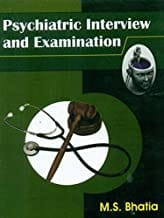 Psychiatric Interview And Examination (Pb 2018)  By Bhatia M. S