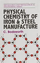 Physical Chemistry Of Iron And Steel Manufacture (Pb 1988)  By Bodsworth C.