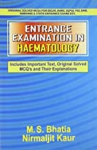 Entrance Examination In Haematology (Pb 2017)  By Bhatia M. S