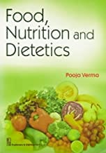Food Nutrition And Dietetics (Pb 2018)  By Verma P.