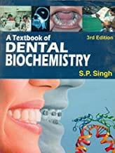 A Textbook Of Dental Biochemistry 3Ed 2016) By Singh S. P
