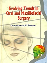 Evolving Trends In Oral And Maxillofacial Surgery (Hb 2009) By Taware C.P.