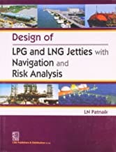 Design Of Lpg And Lng Jetties With Navigation And Risk Analysis (2011) By Patnaik