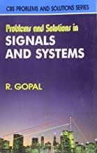 Problems And Solutions In Signals And Systems (Pb 2015) By Gopal R.
