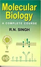 Molecular Biology A Complete Course (Pb 2012)  By Singh R.N.