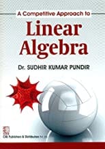 A Competitive Approach To Linear Algebra (Pb 2019) By Pundir S.K.