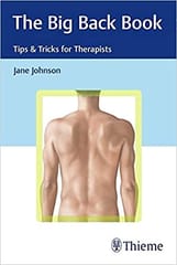The Big Back Book: Tips & Tricks For Therapists 1St Ed. By Johnson