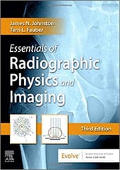 Essentials Of Radiographic Physics And Imaging - 3E By Johnston