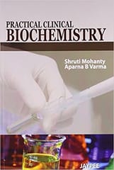Practical Clinical Biochemistry 1st Edition By Shruti Mohanty