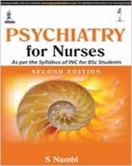 Psychiatry For Nurses As Per The Syllabus Of Inc For Bsc Students 2nd Edition By Nambi S