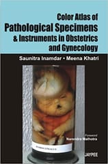 Color Atlas Of Pathological Specimens & Instruments In Obstetrics & Gynecology 1st Edition By Inamadar
