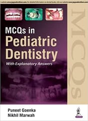 Mcqs In Pediatric Dentistry With Explanatory Answers 1st Edition By Goenka Puneet