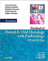 Textbook Of Dental And Oral Histology With Embryology With Mcqs 2nd Edition By Chandra