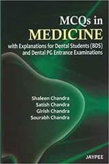 Mcqs In Medicine With Explanations For Dental Students Bds And Dental Pg Entrance Examinations 1st Edition By Chandra