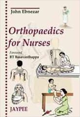 Orthopaedics For Nurses 1st Edition By Ebnezar