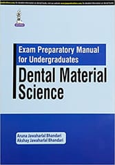 Exam Preparatory Manual For Undergraduates Dental Material Science 1st Edition By Bhandari Aruna Jawaharlal