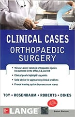 Lange Clinical Cases : Orthopaedic Surgery 1st Edition By Toy