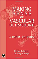 Making Sense Of Vascular Ultrasound A Hands-On Guide 1st Edition By Myers