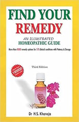 Find Your Remedy (Illustrated Guide To The Homoeopathic Treatment) 2nd Edition By Khaneja Hs
