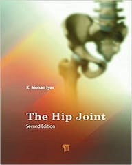 The Hip Joint 2nd Edition 2022 by K Mohan Iyer