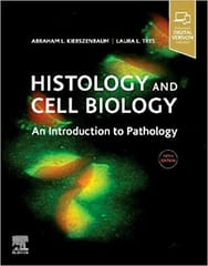 Histology and Cell Biology: An Introduction to Pathology 5E 2019 By Kierszenbaum