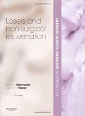 Techniques in Aesthetic Plastic Surgery: Lasers and Non-Surgical Rejuvenation With DVD 2009 By DiBernardo Publisher Elsevier