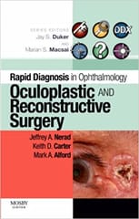 Rapid Diagnosis in Ophthalmology Series: Oculoplastic and Reconstructive Surgery 2008 By Nerad Publisher Elsevier