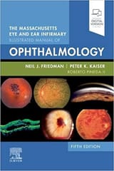 The Massachusetts Eye And Ear Infirmary Illustrated Manual Of Ophthalmology 5th Edition 2020 By Friedman N.J. Publisher Elsevier