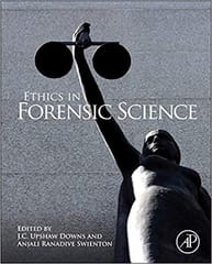 Ethics in Forensic Science 2012 By Downs Publisher Elsevier