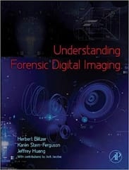 Understanding Forensic Digital Imaing 2008 By Blitzer Publisher Elsevier