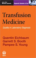 Transfusion Medicine: Quality in Laboratory Diagnosis 2013 By Eichbaum Publisher Demos Medical