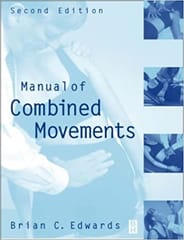 Manual of Combined Movements 2nd Edition 1999 By Edwards B Publisher SI Else.