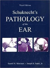Schuknecht's Pathology of the Ear 3rd Edition With CD  2010 By Merchant Publisher PMPH & BC DECKER